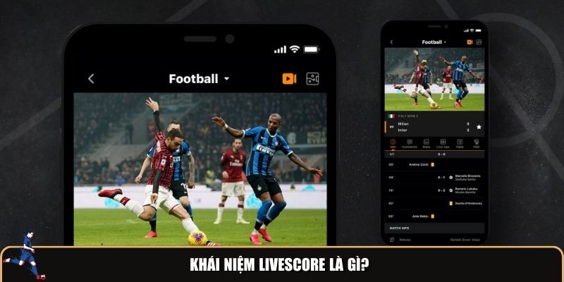 Khái niệm Livescore là gì?
