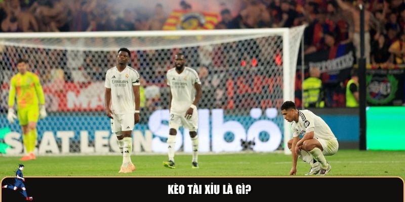 Định nghĩa kèo tài xỉu khi cá cược