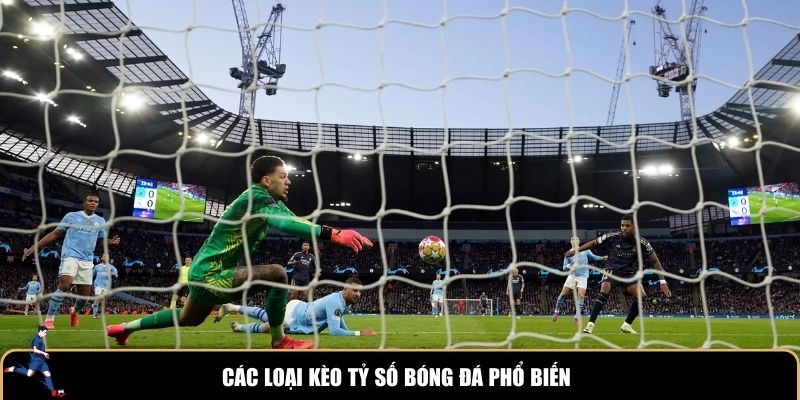 Các loại kèo tỷ số bóng đá phổ biến